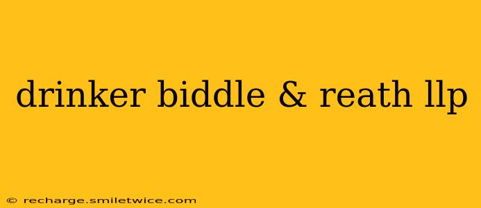 drinker biddle & reath llp