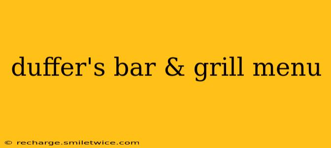 duffer's bar & grill menu
