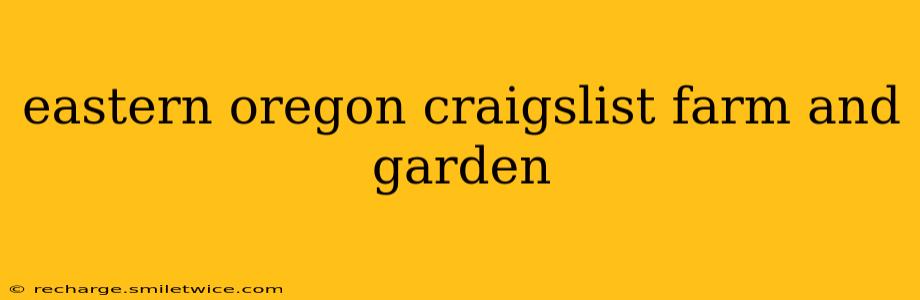 eastern oregon craigslist farm and garden