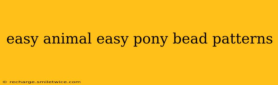 easy animal easy pony bead patterns