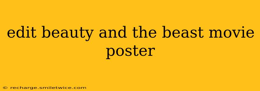 edit beauty and the beast movie poster