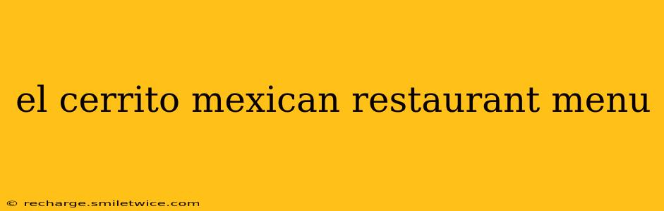 el cerrito mexican restaurant menu