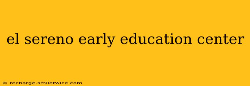 el sereno early education center
