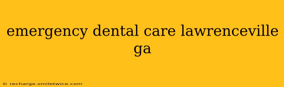 emergency dental care lawrenceville ga