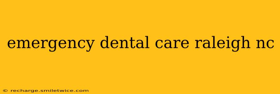 emergency dental care raleigh nc