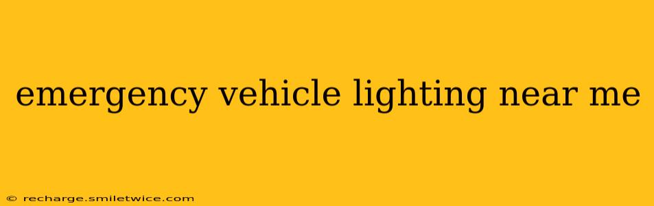 emergency vehicle lighting near me