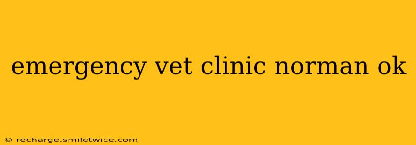 emergency vet clinic norman ok