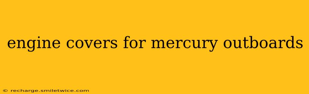 engine covers for mercury outboards