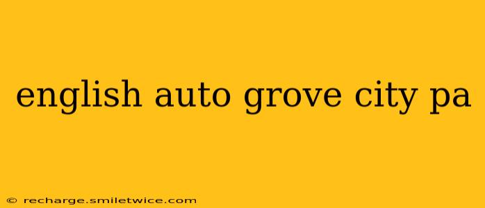 english auto grove city pa