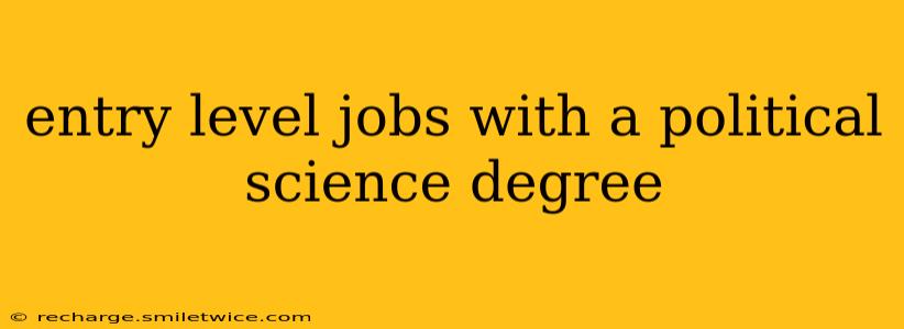 entry level jobs with a political science degree