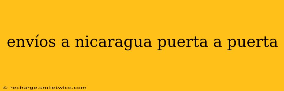 envíos a nicaragua puerta a puerta