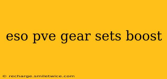 eso pve gear sets boost