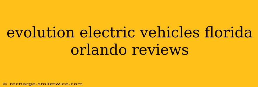 evolution electric vehicles florida orlando reviews