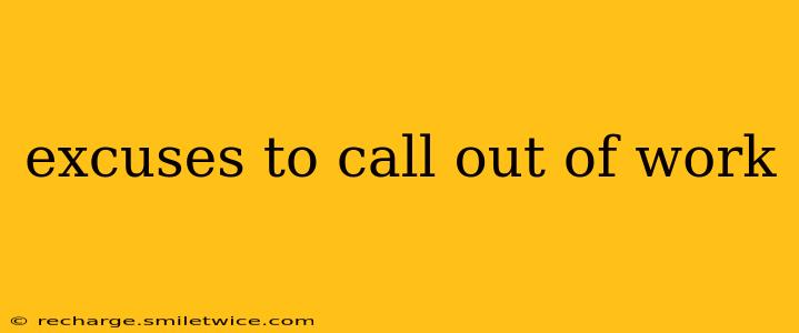 excuses to call out of work