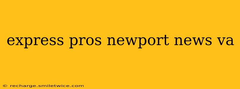 express pros newport news va
