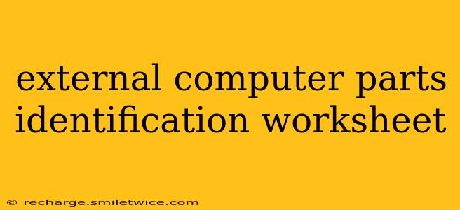 external computer parts identification worksheet