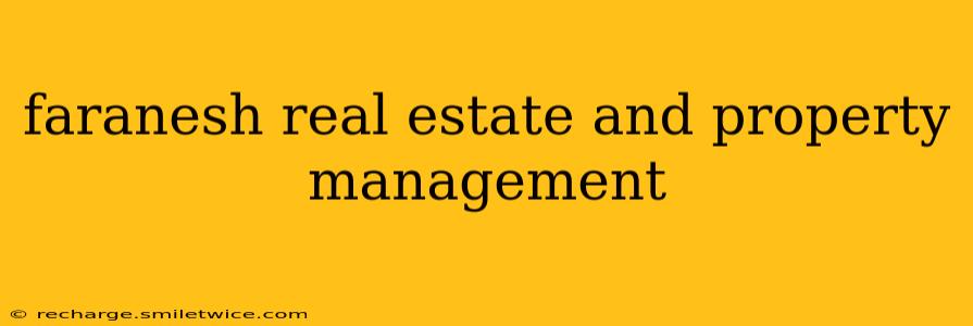 faranesh real estate and property management