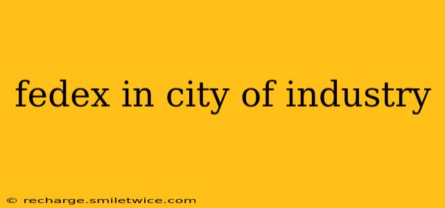 fedex in city of industry