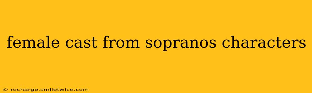female cast from sopranos characters