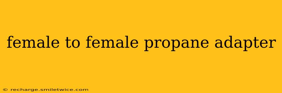 female to female propane adapter