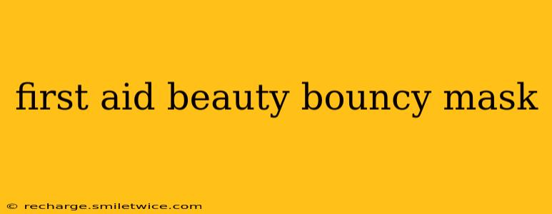first aid beauty bouncy mask