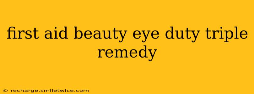 first aid beauty eye duty triple remedy