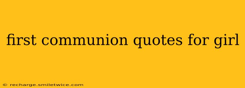 first communion quotes for girl