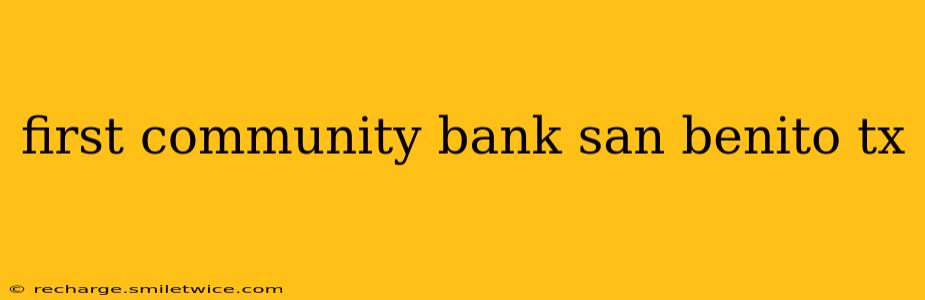 first community bank san benito tx