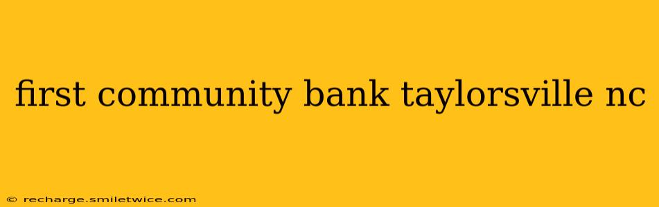 first community bank taylorsville nc