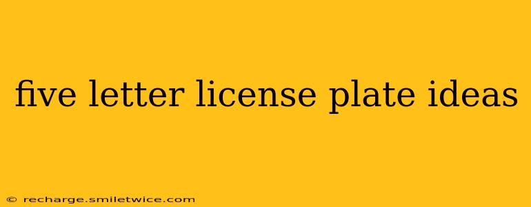 five letter license plate ideas