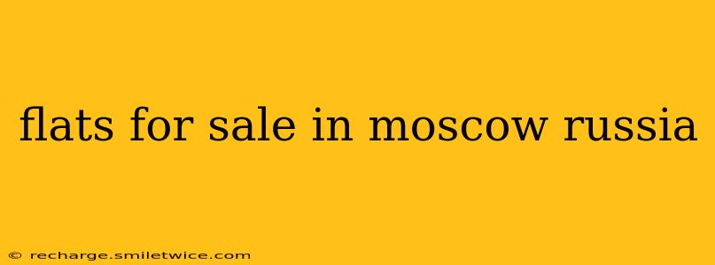 flats for sale in moscow russia