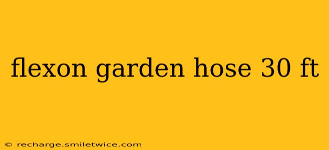 flexon garden hose 30 ft