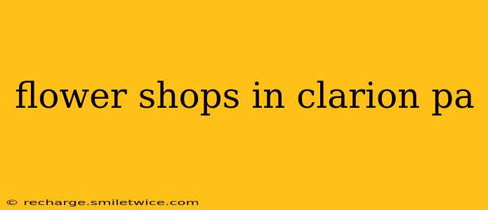 flower shops in clarion pa