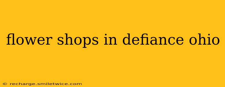flower shops in defiance ohio