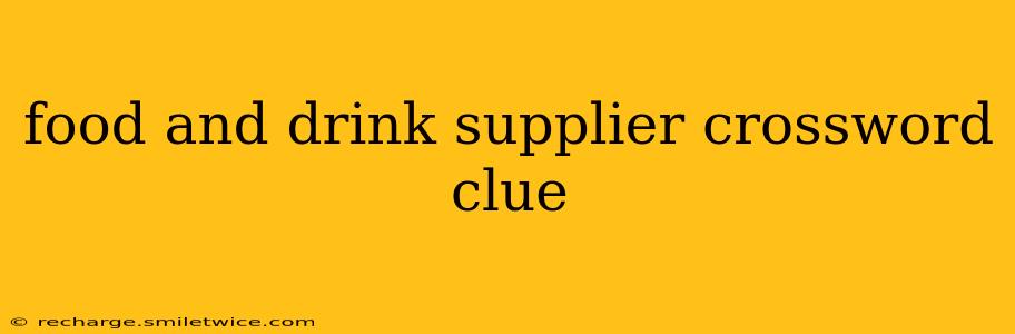 food and drink supplier crossword clue