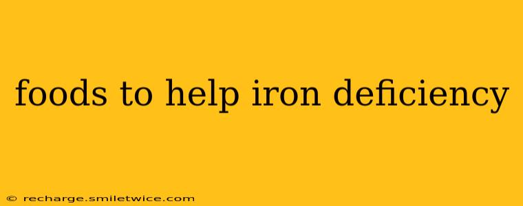 foods to help iron deficiency