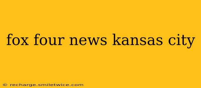 fox four news kansas city