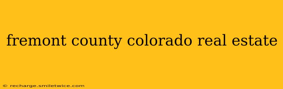 fremont county colorado real estate