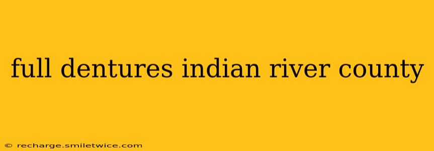 full dentures indian river county