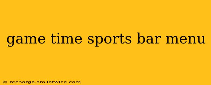 game time sports bar menu