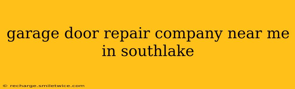 garage door repair company near me in southlake