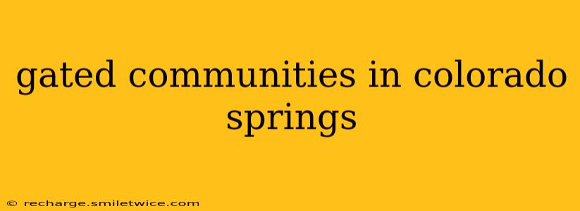 gated communities in colorado springs