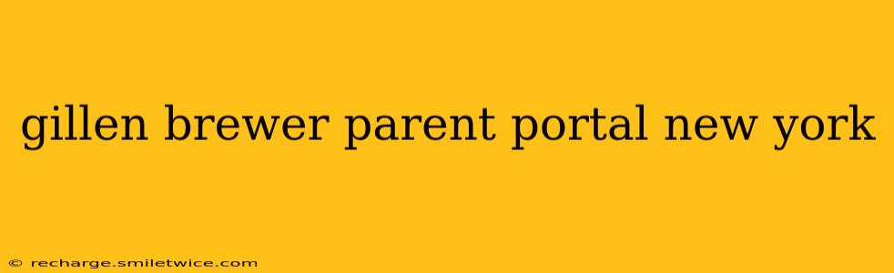 gillen brewer parent portal new york