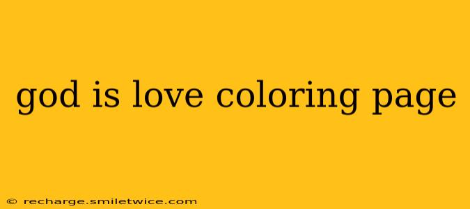 god is love coloring page