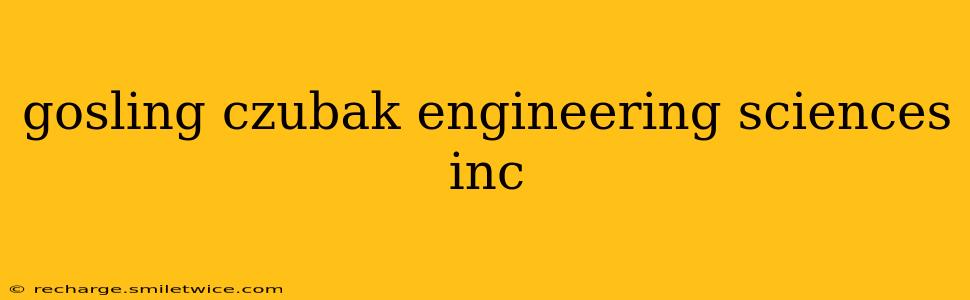 gosling czubak engineering sciences inc