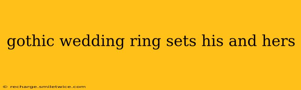 gothic wedding ring sets his and hers