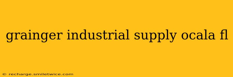grainger industrial supply ocala fl