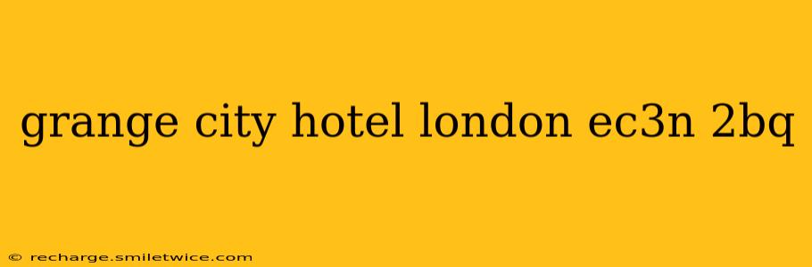 grange city hotel london ec3n 2bq