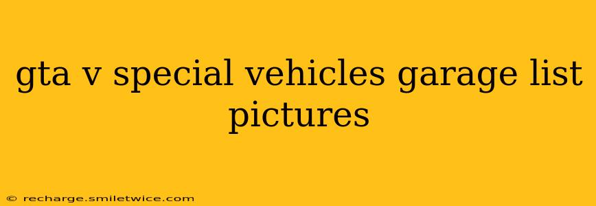 gta v special vehicles garage list pictures