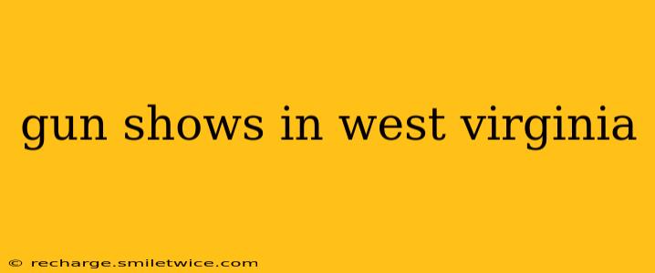 gun shows in west virginia